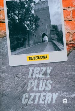 Trzy plus cztery - Wojciech Kania
