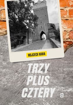 Trzy plus cztery - ebook - Wojciech Kania