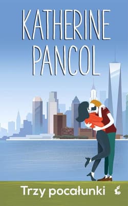 Trzy pocałunki - Katherine Pancol