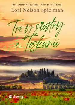 Trzy siostry z Toskanii - Lori Nelson  Spielman