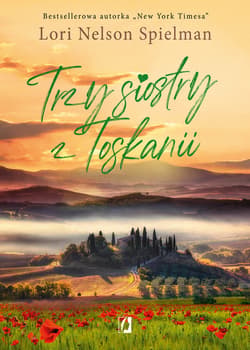 Trzy siostry z Toskanii - ebook - Lori Nelson  Spielman