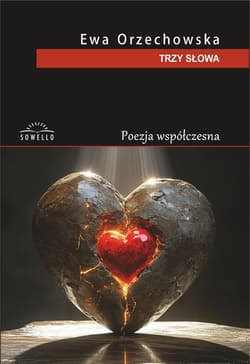 Trzy słowa - Ewa Orzechowska