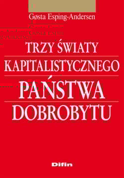 Trzy światy kapitalistycznego państwa dobrobytu - Gosta Esping-Andersen
