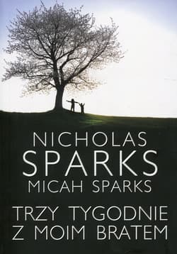 Trzy tygodnie z moim bratem - Sparks Micah