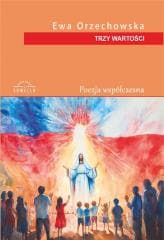 Trzy wartości - Ewa Orzechowska