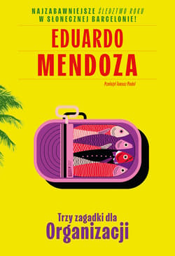 Trzy zagadki dla Organizacji - ebook - Eduardo Mendoza