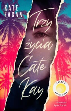 Trzy życia Cate Kay - Kate Fagan