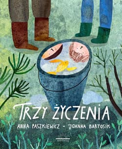 Trzy życzenia - Anna  Paszkiewicz