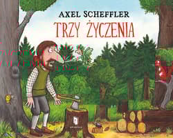 Trzy życzenia - Axel Scheffler