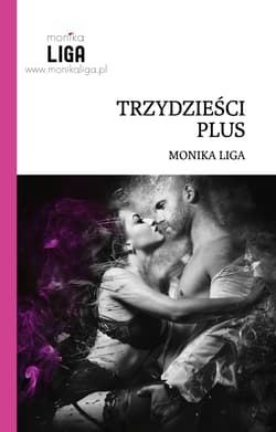 Trzydzieści plus - Monika Liga