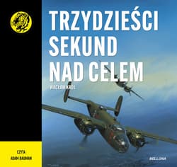 Trzydzieści sekund nad celem - audiobook