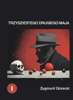 Trzydziestego drugiego maja - Górecki Zygmunt