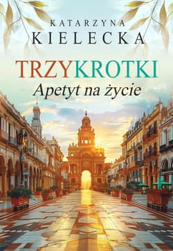 Trzykrotki Apetyt na życie - Katarzyna Kielecka