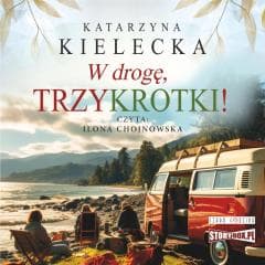 Trzykrotki! T.2 W drogę audiobook - Grzebyk Katarzyna
