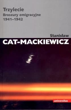 Trzylecie Broszury emigracyjne 1941-1942 - Stanisław Cat-Mackiewicz