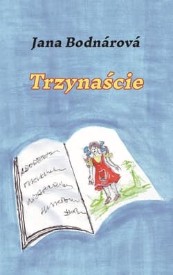 Trzynaście - Bodnarowa Jana