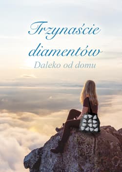 Trzynaście diamentów Daleko od domu - Krystyna Gazda