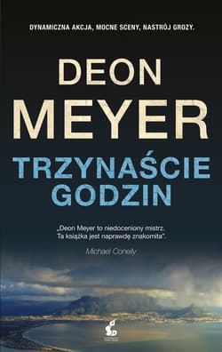 Trzynaście godzin - Deon Meyer