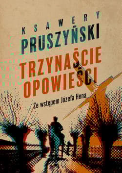 Trzynaście opowieści - Ksawery  Pruszyński