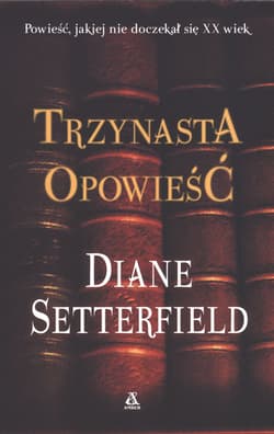 Trzynasta opowieść - Diane Setterfield