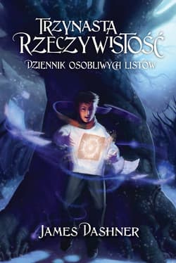 Trzynasta Rzeczywistość Dziennik osobliwych listów - James Dashner