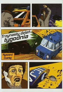 Trzynasty dzień tygodnia - Ryszard Ćwirlej