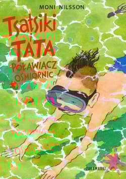 Tsatsiki i Tata Poławiacz Ośmiornic - Moni Nilsson