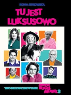 Tu jest jakby luksusowo czyli to, czego nie zobaczysz w filmie KOGEL-MOGEL 3 - Ilona Łepkowska