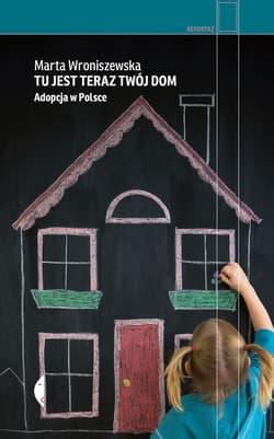 Tu jest teraz twój dom - ebook - Marta Wroniszewska