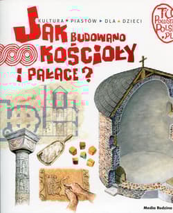 Tu powstała Polska. Jak budowano kościoły i pałace?