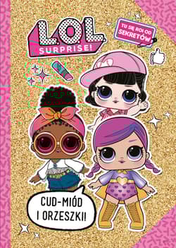 Tu się roi od sekretów L.O.L. Surprise! Pamiętnik - Opracowanie Zbiorowe
