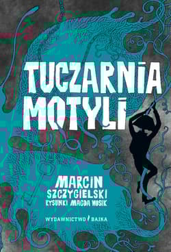 Tuczarnia motyli - Marcin Szczygielski