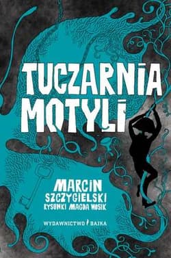 Tuczarnia motyli - Marcin Szczygielski
