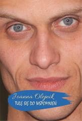 Tulę się do wspomnień - Olejnik Joanna