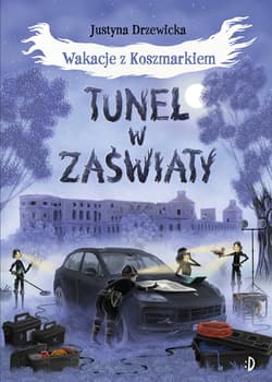 Tunel w zaświaty. Wakacje z Koszmarkiem. Tom 3 - Ben Guterson