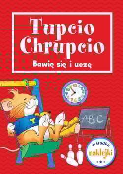 Tupcio Chrupcio Bawię się i uczę