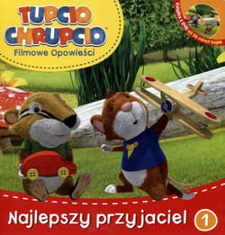 Tupcio Chrupcio Filmowe opowieści Tom 1 Najlepszy przyjaciel Książka z płytą DVD