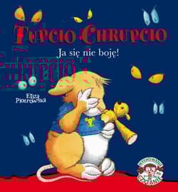 Tupcio Chrupcio. Ja się nie boję!