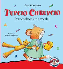 Tupcio Chrupcio. Przedszkolak na medal - Eliza Piotrowska