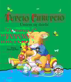 Tupcio Chrupcio. Umiem się dzielić