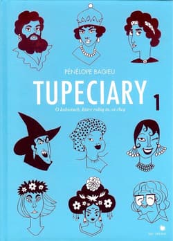 Tupeciary 1 O kobietach, które robią to, co chcą - Penelope Bagieu