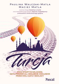 Turcja - Maciej Matla, Paulina  Walczak-Matla