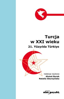 Turcja w XXI wieku - Ahmet Burak, Gburzyńska Natalia