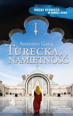 Turecka namiętność - Antonio Gala