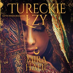 Tureckie łzy - audiobook - Mira Hafif