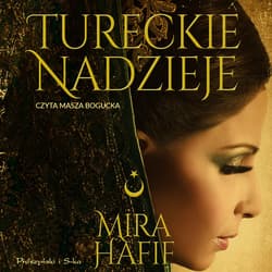 Tureckie nadzieje - audiobook - Mira Hafif