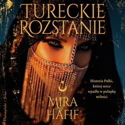 Tureckie rozstanie - audiobook - Mira Hafif