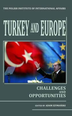 Turkey and Europe Challenges and opportunities - Adam Szymański