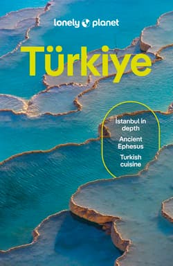 Turkiye. Lonely planet - Ömercan Kaçar, Mark Elliott, İsmet Ersoy