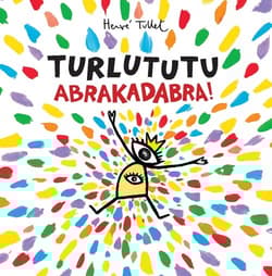 Turlututu Abrakadabra - Hervé Tullet